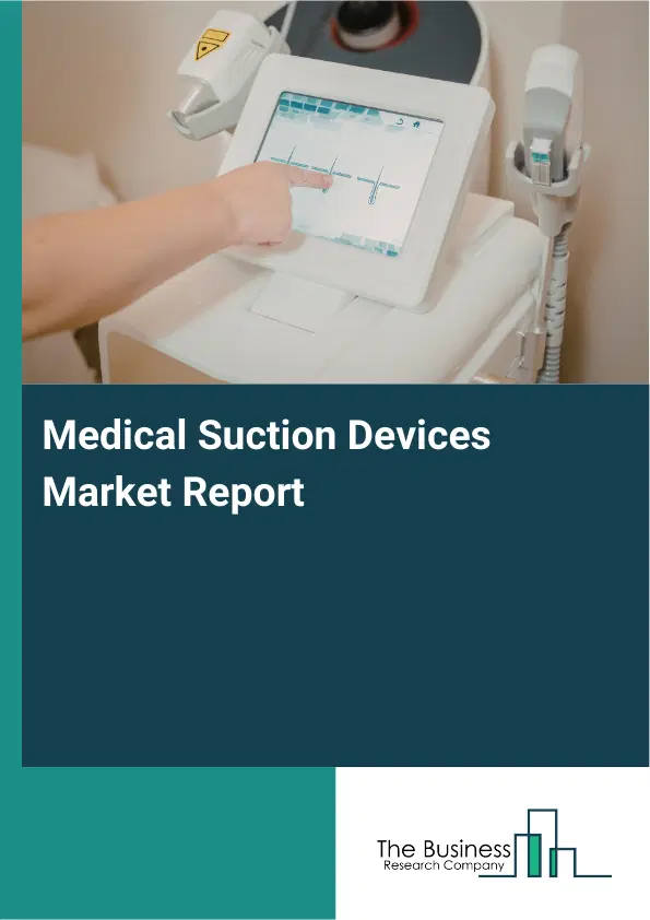 Global Medical Suction Devices Market Report 2026 Global Medical Suction Devices Market Report 2026