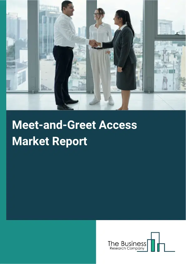 Meet-and-Greet Access Market Report 2026 Meet-and-Greet Access Market Report 2026