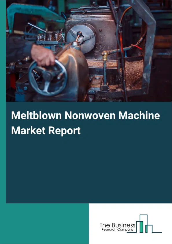 Meltblown Nonwoven Machine Market Report 2026 Meltblown Nonwoven Machine Market Report 2026