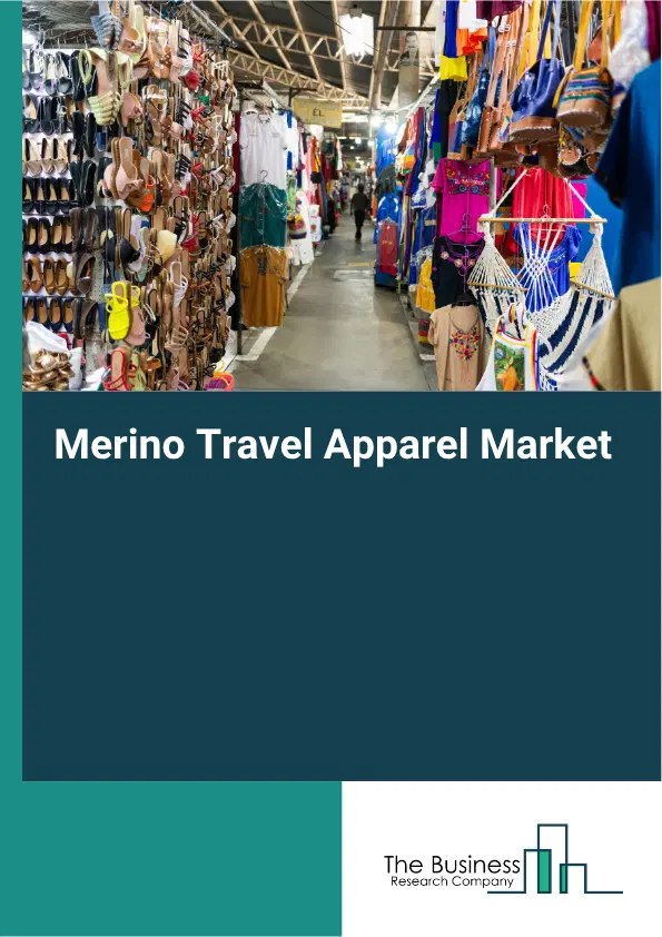 Merino Travel Apparel Market Report 2026 Merino Travel Apparel Market Report 2026