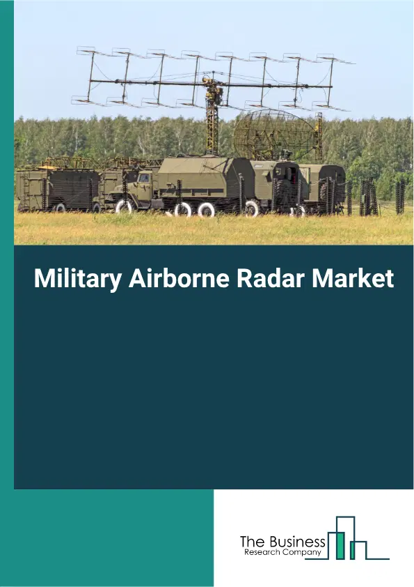 Military Airborne Radar Market Report 2026 Military Airborne Radar Market Report 2026