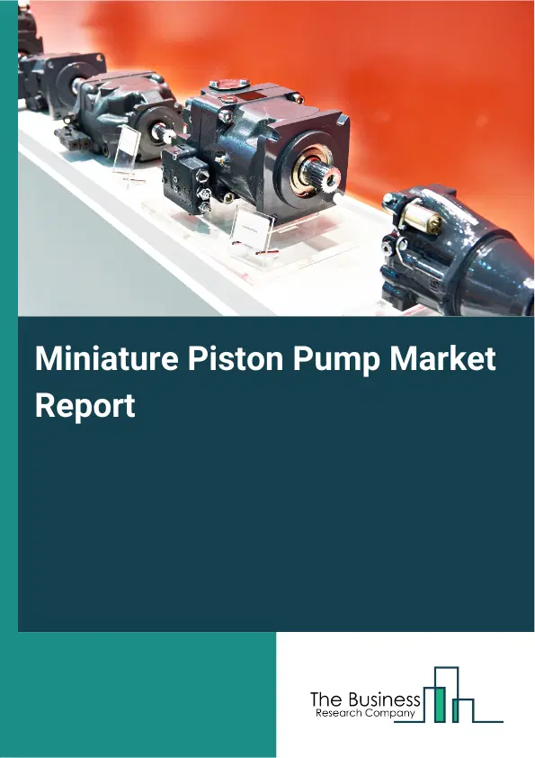 Miniature Piston Pump Market Report 2026 Miniature Piston Pump Market Report 2026