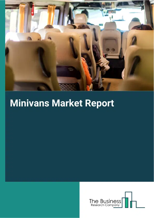 Global Minivans Market Report 2026 Global Minivans Market Report 2026