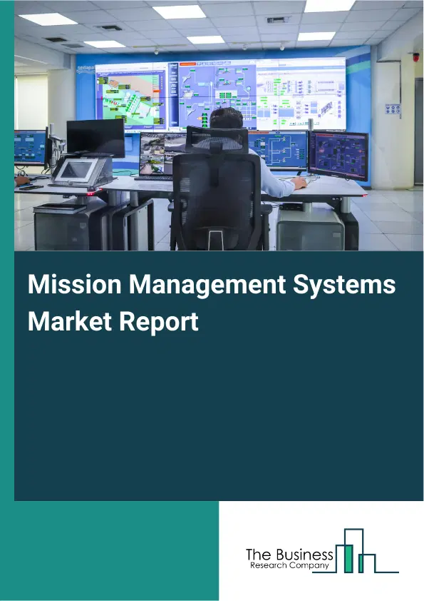 Global Mission Management Systems Market Report 2026 Global Mission Management Systems Market Report 2026