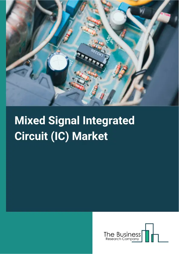Mixed Signal Integrated Circuit (IC) Market Report 2026 Mixed Signal Integrated Circuit (IC) Market Report 2026