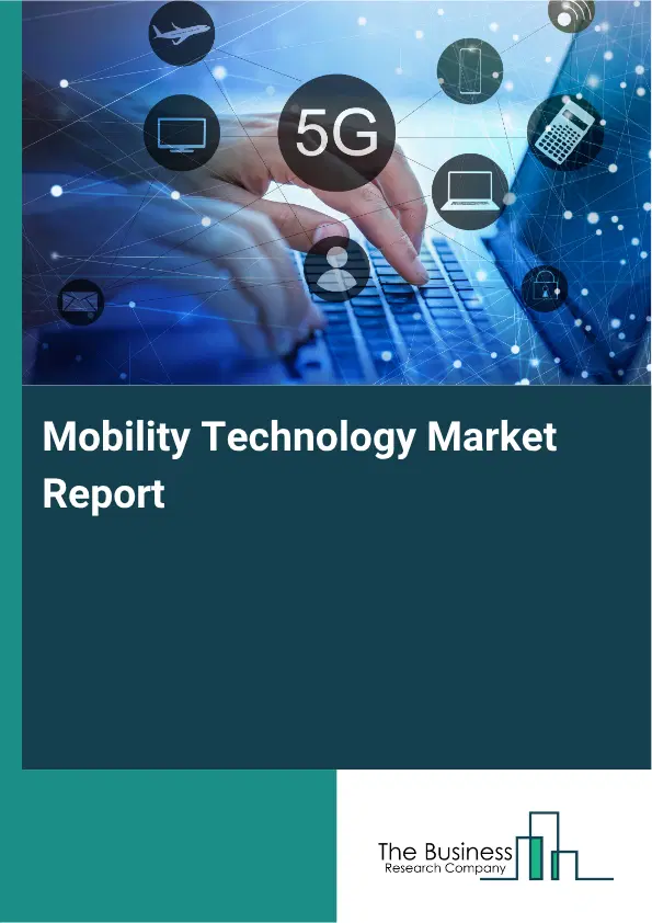 Mobility Technology Market Report 2026 Mobility Technology Market Report 2026
