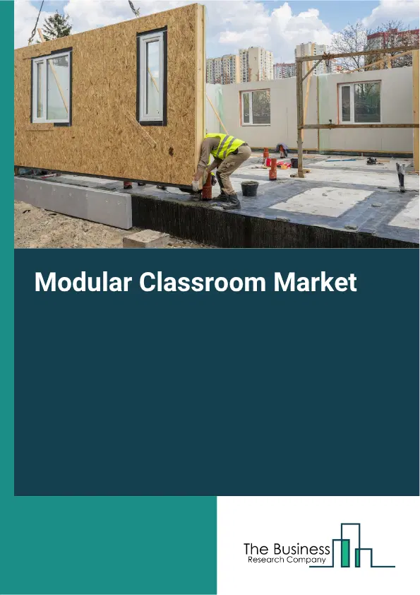Modular Classroom Market Report 2026 Modular Classroom Market Report 2026