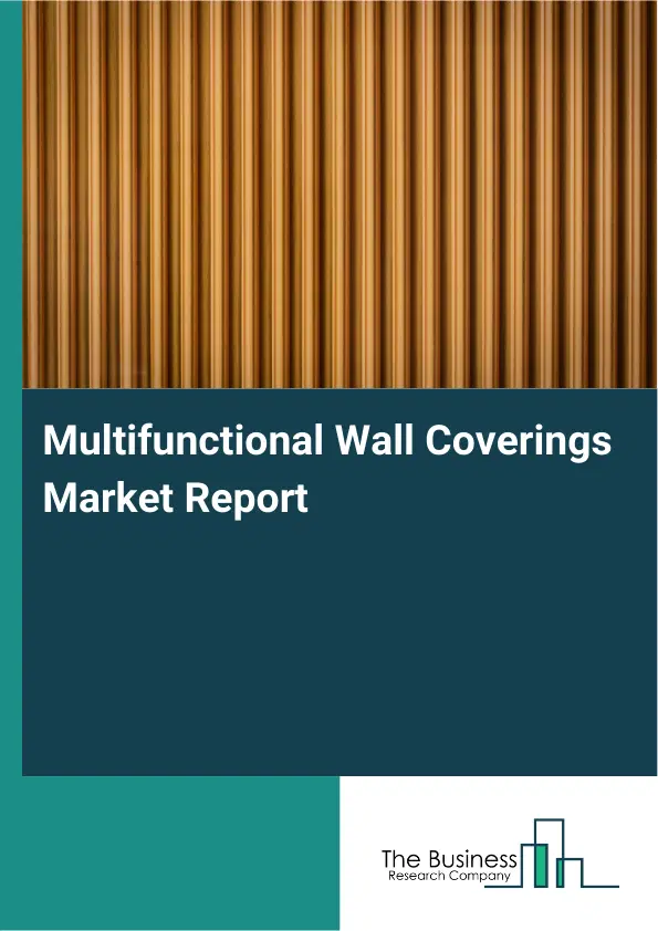 Global Multifunctional Wall Coverings Market Report 2026 Global Multifunctional Wall Coverings Market Report 2026