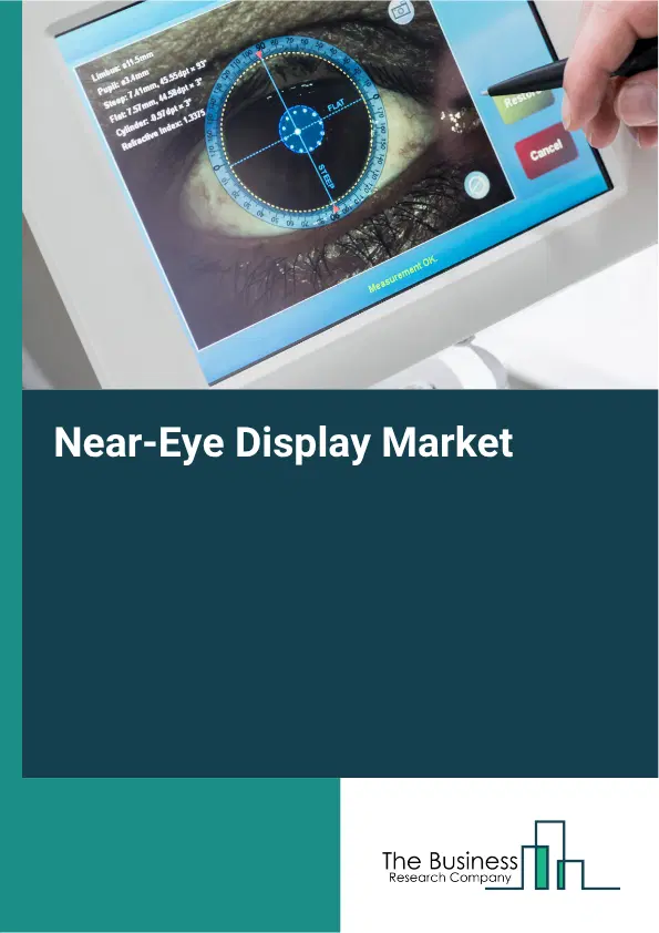 Near-Eye Display Market Report 2026 Near-Eye Display Market Report 2026
