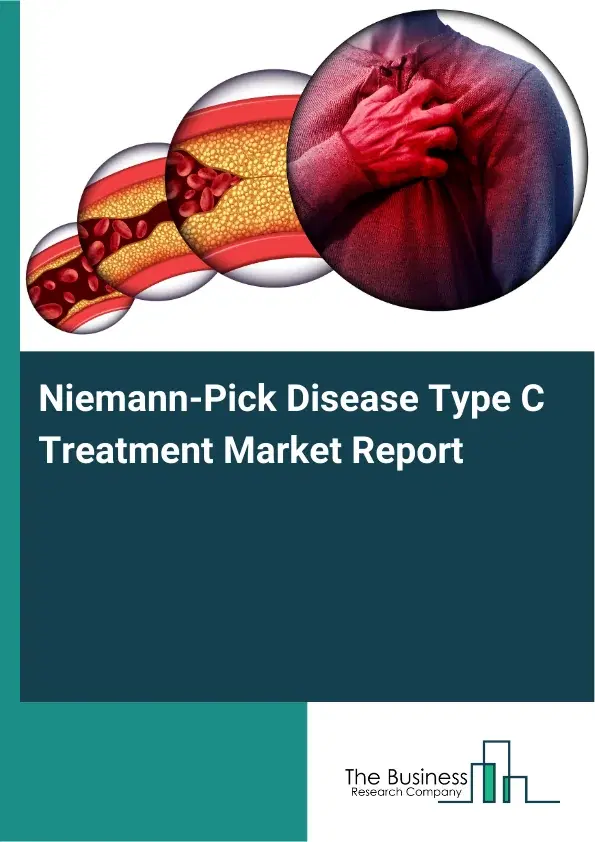 Global Niemann-Pick Disease Type C Treatment Market Report 2026 Global Niemann-Pick Disease Type C Treatment Market Report 2026