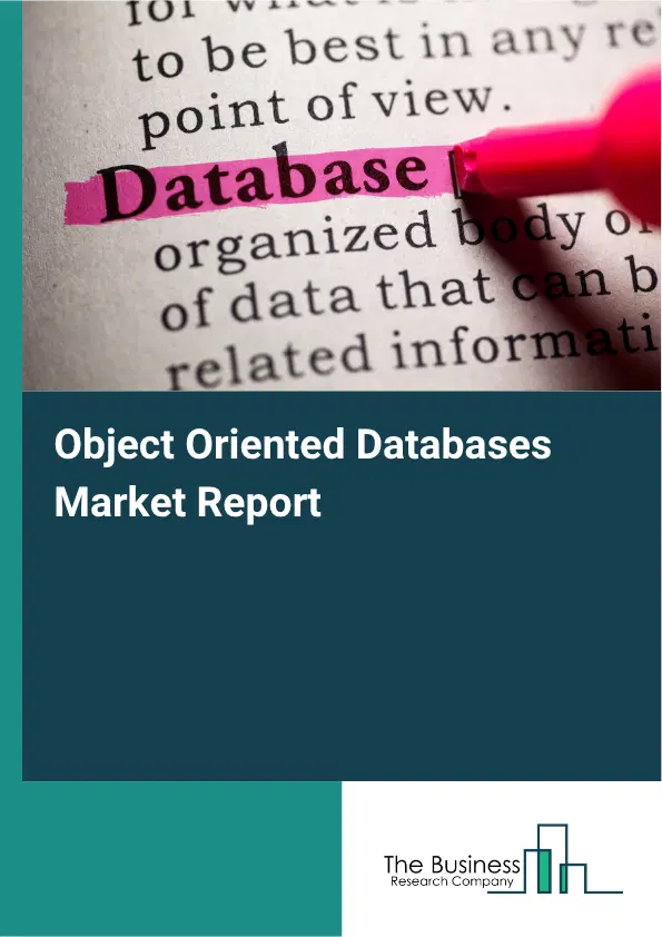 Object Oriented Databases Market Report 2026 Object Oriented Databases Market Report 2026