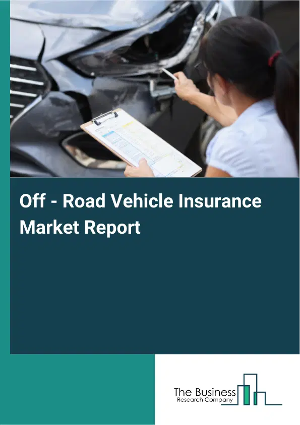 Global Off-Road Vehicle Market Report 2026 Global Off-Road Vehicle Market Report 2026