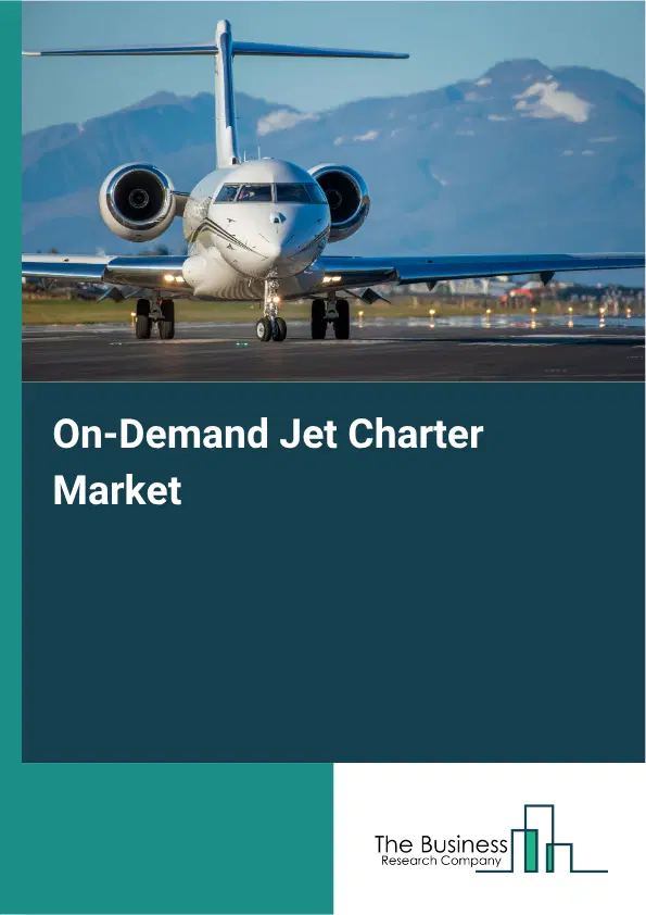On-Demand Jet Charter Market Report 2026 On-Demand Jet Charter Market Report 2026