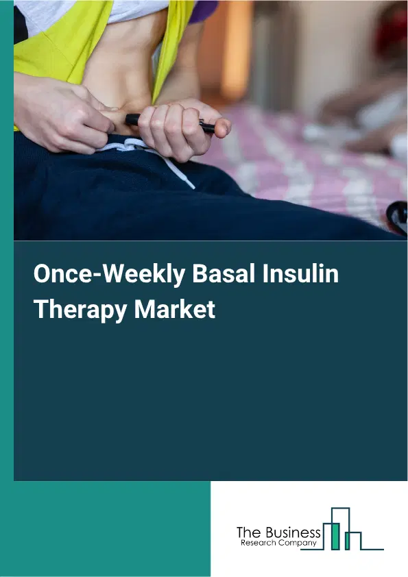 Once-Weekly Basal Insulin Therapy Market Report 2026 Once-Weekly Basal Insulin Therapy Market Report 2026