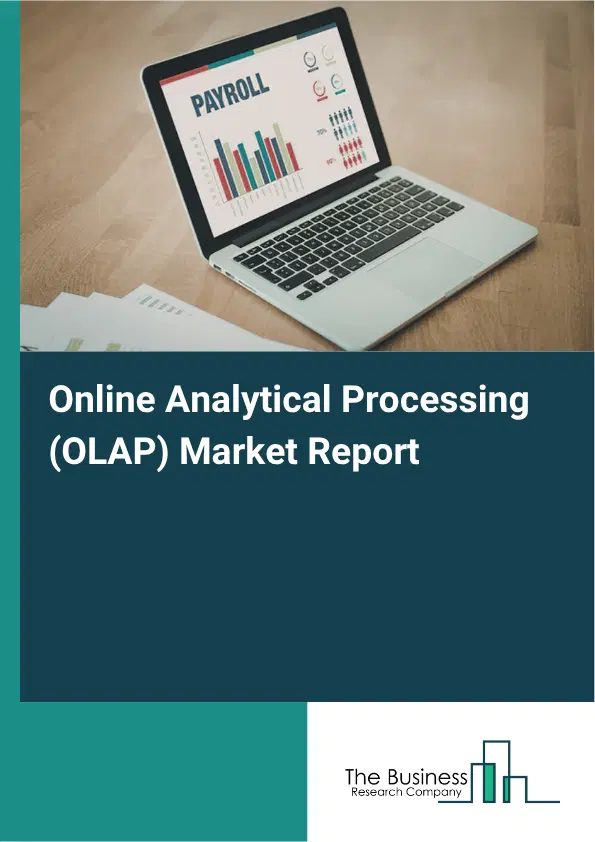 Online Analytical Processing (OLAP) Market Report 2026 Online Analytical Processing (OLAP) Market Report 2026