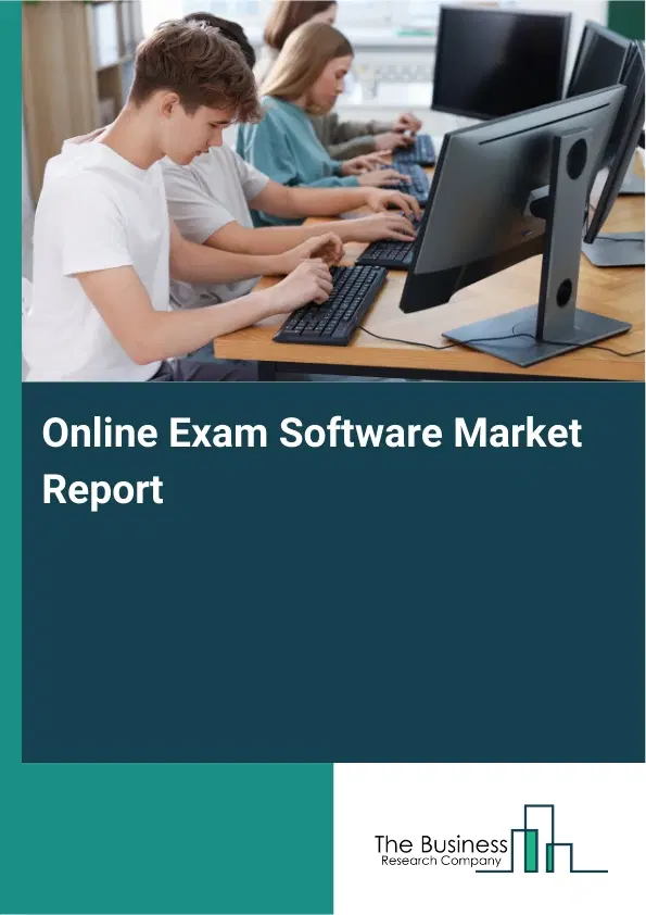 Global Online Exam Software Market Report 2026 Global Online Exam Software Market Report 2026