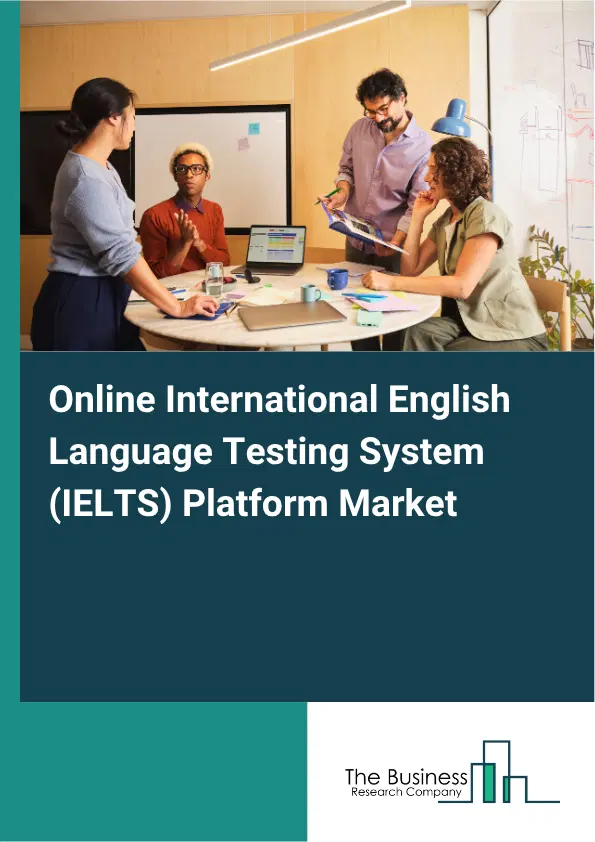 Online International English Language Testing System (IELTS) Platform Market Report 2026 Online International English Language Testing System (IELTS) Platform Market Report 2026