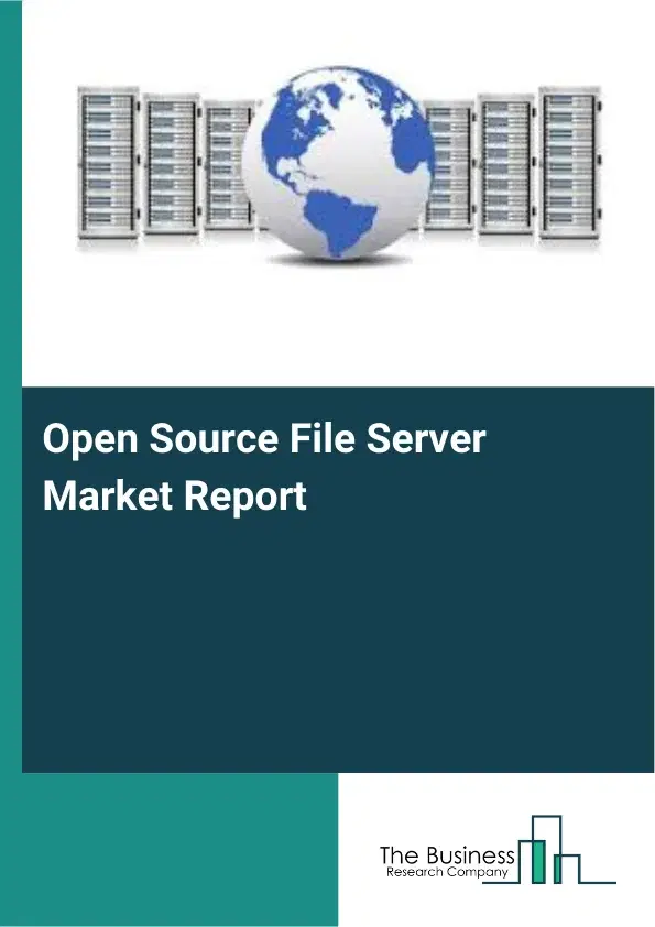Global Open Source File Server Market Report 2026 Global Open Source File Server Market Report 2026