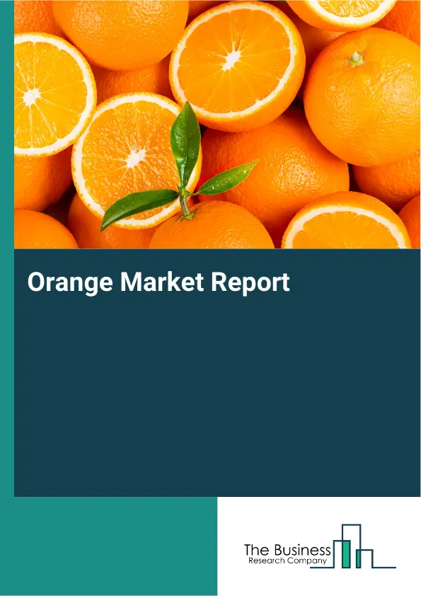 Global Orange Market Report 2026 Global Orange Market Report 2026