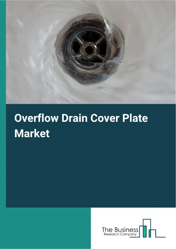 Overflow Drain Cover Plate Market Report 2026 Overflow Drain Cover Plate Market Report 2026