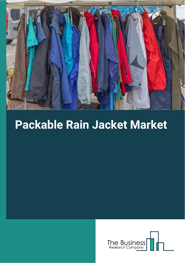 Packable Rain Jacket Market Report 2026 Packable Rain Jacket Market Report 2026