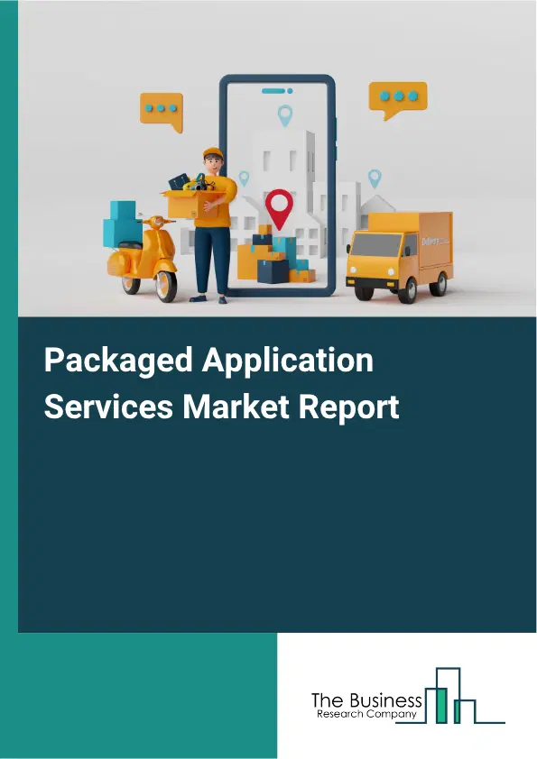 Packaged Application Services Market Report 2026 Packaged Application Services Market Report 2026
