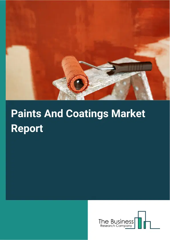 Global Paints And Coatings Market Report 2026 Global Paints And Coatings Market Report 2026