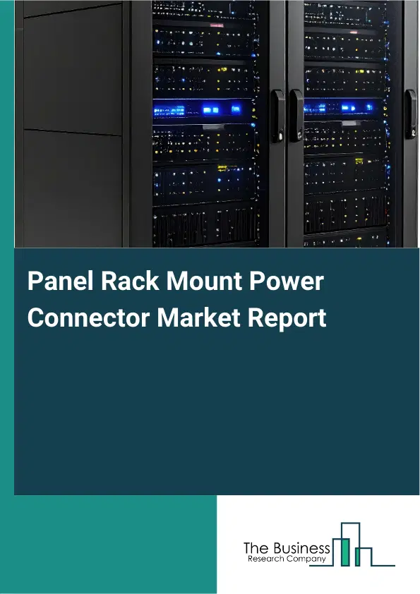 Global Panel Rack Mount Power Connector Market Report 2026 Global Panel Rack Mount Power Connector Market Report 2026