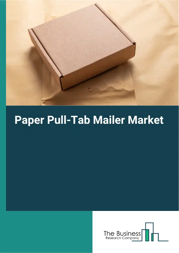 Paper Pull-Tab Mailer Market Report 2026 Paper Pull-Tab Mailer Market Report 2026