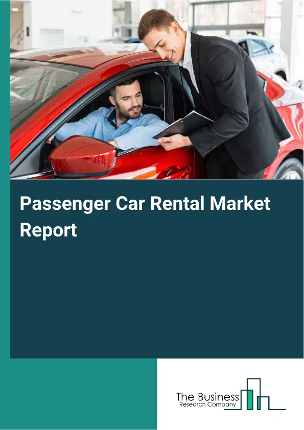 Global Passenger Car Rental Market Report 2026 Global Passenger Car Rental Market Report 2026