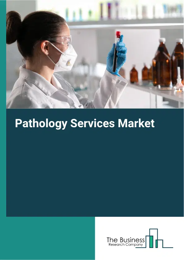 Pathology Services Market Report 2026 Pathology Services Market Report 2026