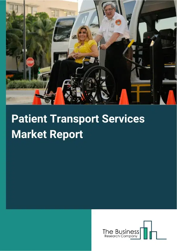 Global Patient Transport Services Market Report 2026 Global Patient Transport Services Market Report 2026
