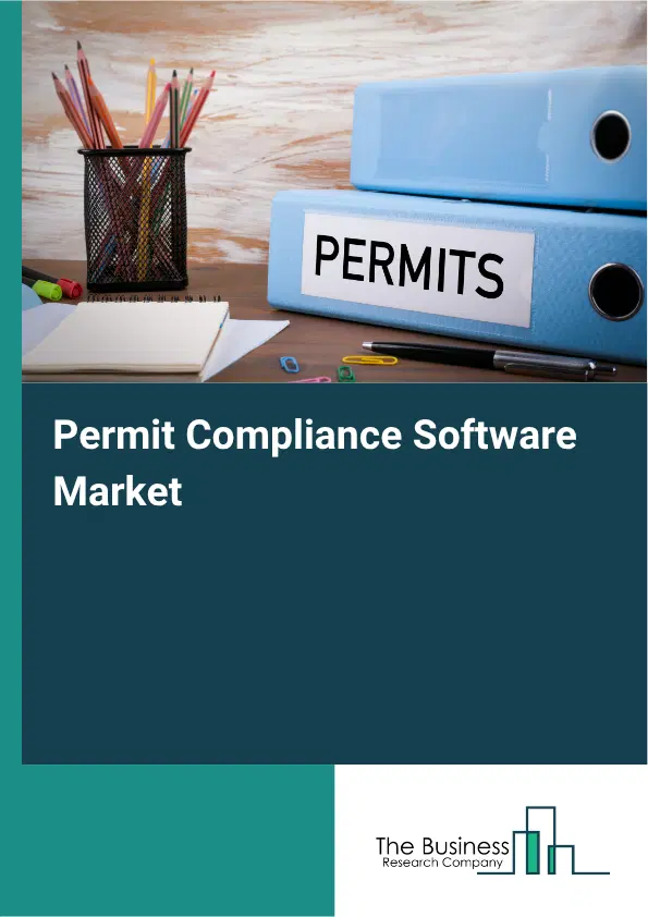 Permit Compliance Software Market Report 2026 Permit Compliance Software Market Report 2026
