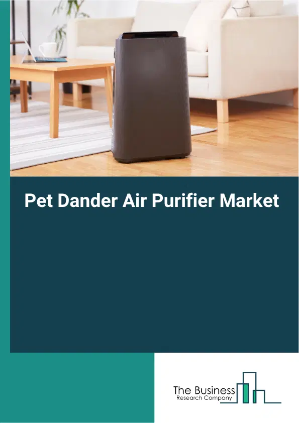 Pet Dander Air Purifier Market Report 2026 Pet Dander Air Purifier Market Report 2026