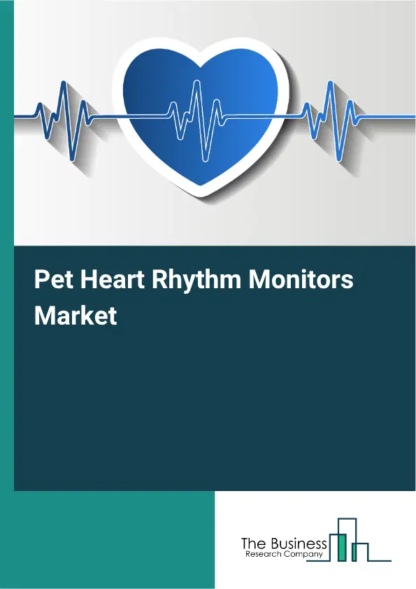 Pet Heart Rhythm Monitors Market Report 2026 Pet Heart Rhythm Monitors Market Report 2026
