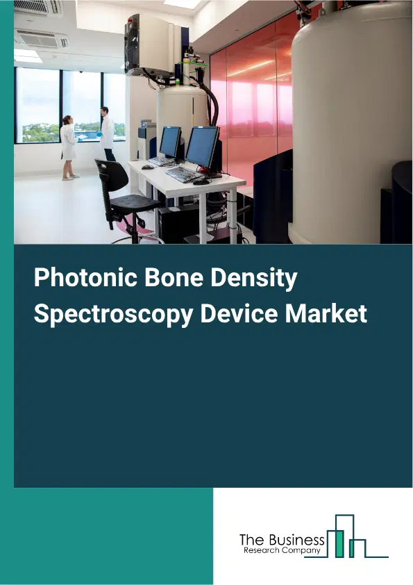 Photonic Bone Density Spectroscopy Device Market Report 2026 Photonic Bone Density Spectroscopy Device Market Report 2026