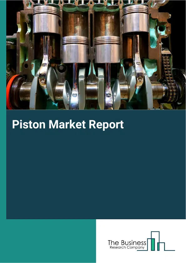 Global Piston Market Report 2026 Global Piston Market Report 2026