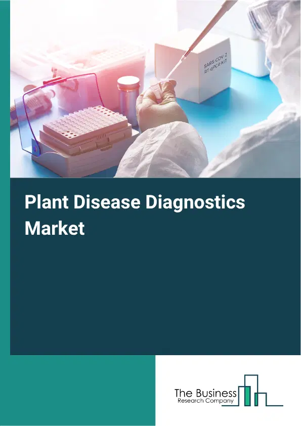Plant Disease Diagnostics Market Report 2026 Plant Disease Diagnostics Market Report 2026
