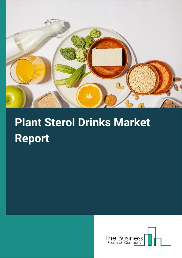 Plant Sterol Drinks Market Report 2026 Plant Sterol Drinks Market Report 2026