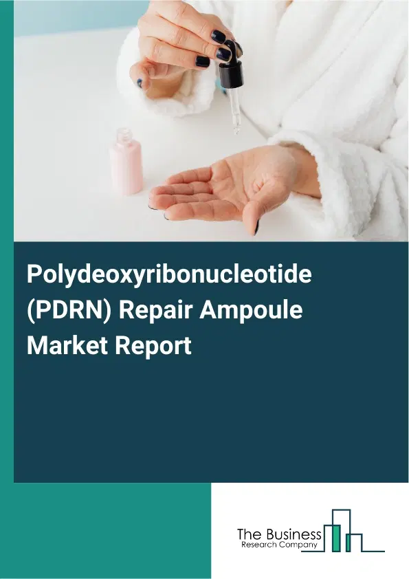 Global Polydeoxyribonucleotide (PDRN) Repair Ampoule Market Report 2026 Global Polydeoxyribonucleotide (PDRN) Repair Ampoule Market Report 2026
