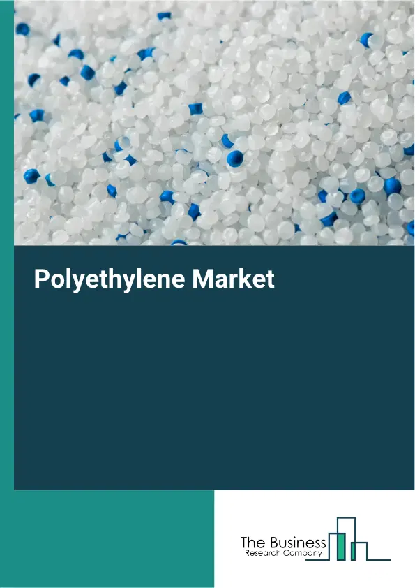 Polyethylene Market Report 2026 Polyethylene Market Report 2026