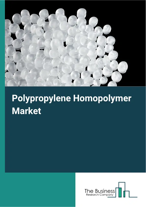 Polypropylene Homopolymer Market Report 2026 Polypropylene Homopolymer Market Report 2026