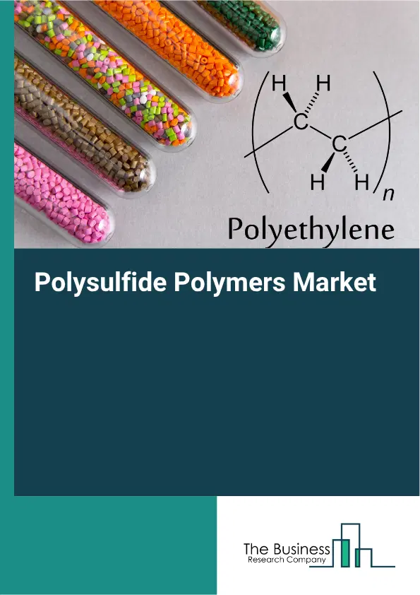 Polysulfide Polymers Market Report 2026 Polysulfide Polymers Market Report 2026