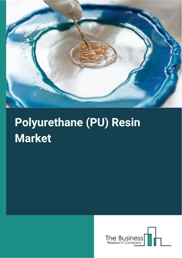 Polyurethane (PU) Resin Market Report 2026 Polyurethane (PU) Resin Market Report 2026