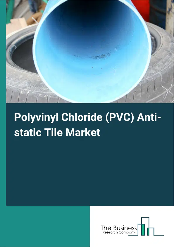 Polyvinyl Chloride (PVC) Anti-static Tile Market Report 2026 Polyvinyl Chloride (PVC) Anti-static Tile Market Report 2026