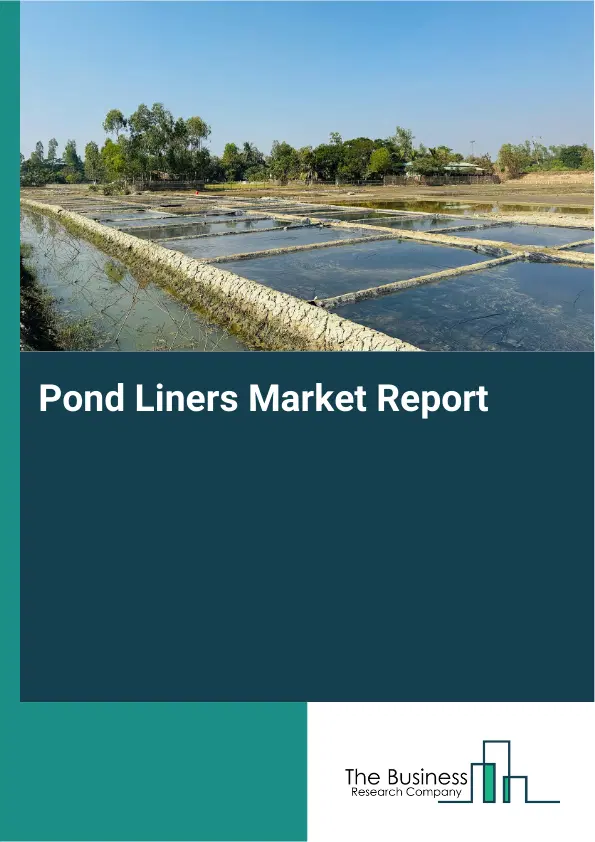 Global Pond Liners Market Report 2026 Global Pond Liners Market Report 2026