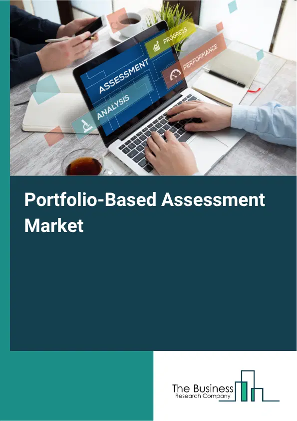 Portfolio-Based Assessment Market Report 2026 Portfolio-Based Assessment Market Report 2026