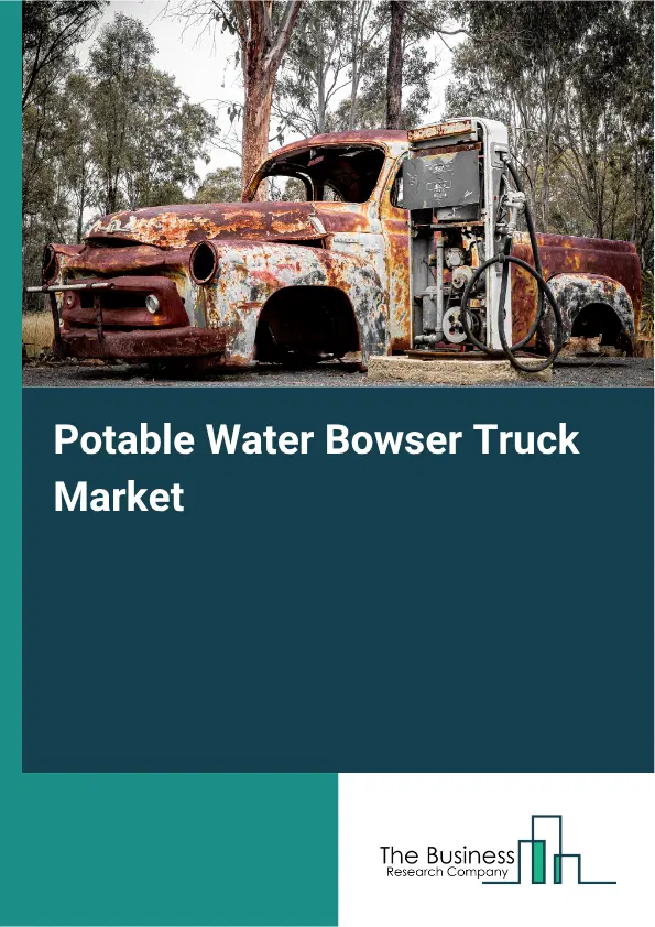 Potable Water Bowser Truck Market Report 2026 Potable Water Bowser Truck Market Report 2026