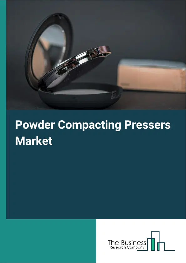 Powder Compacting Pressers Market Report 2026 Powder Compacting Pressers Market Report 2026