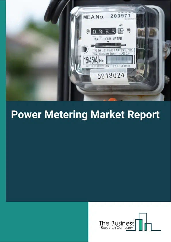 Global Power Metering Market Report 2026 Global Power Metering Market Report 2026